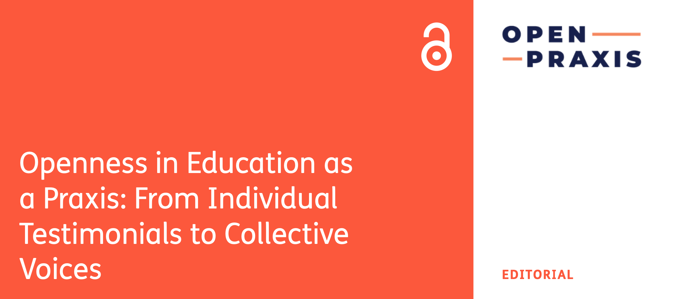 Openness in Education as a Praxis: From Individual Testimonials to Collective Voices