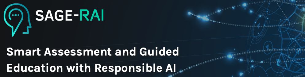 Smart Assessment and Guided Education with Responsible AI (SAGE-RAI)